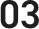 03